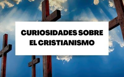 Descubre 20 curiosidades que no sabías del cristianismo
