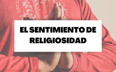 El sentimiento de religiosidad